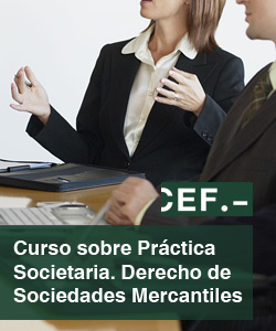 Curso Monográfico sobre Práctica Societaria. Derecho de Sociedades Mercantiles